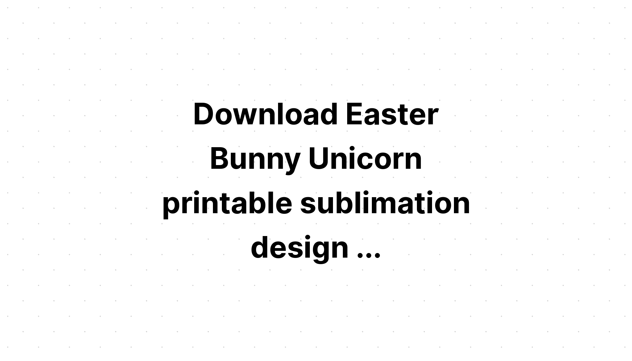 Download Bunny Kisses Easter Sublimation Png SVG File